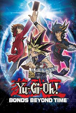 Yu-Gi-Oh! - Vínculos Além do Tempo - Legendado Download Torrent