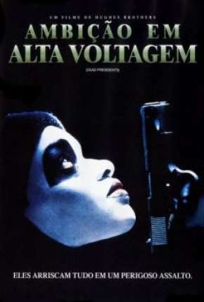 Ambição em Alta Voltagem Download Torrent