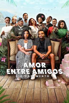 Amor Entre Amigos - O Casamento Download Torrent