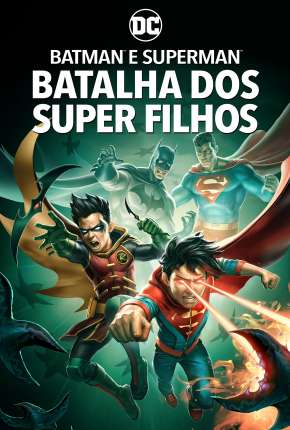 Batman e Superman - Batalha dos Super Filhos Download Torrent