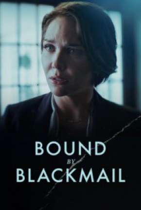 Bound by Blackmail - Legendado Download Torrent