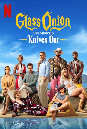Glass Onion - Um Mistério Knives Out Download Torrent