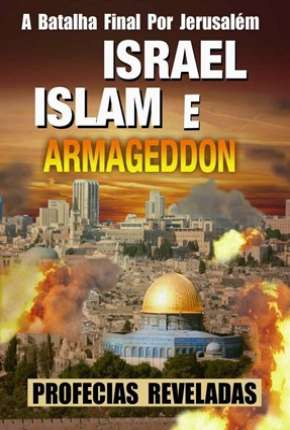 Israel, Islam e o Armageddon Download Torrent