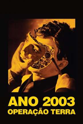 Mundo Futuro - Ano 2003 - Operação Terra Download Torrent