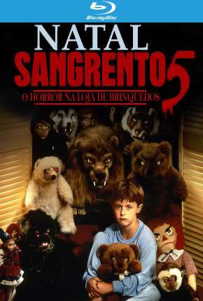 Natal Sangrento 5 - O Horror na Loja de Brinquedos - Legendado Download Torrent