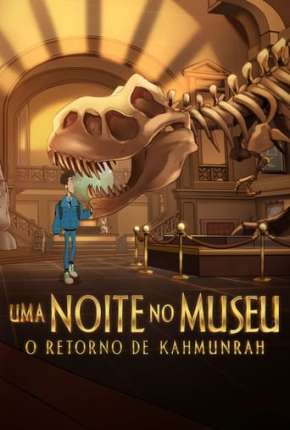 Uma Noite no Museu: O Retorno de Kahmunrah - Legendado Download Torrent