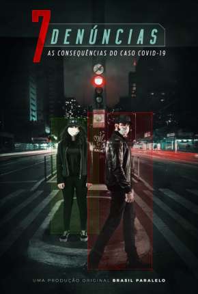 7 Denúncias - As Consequências do Caso COVID-19 Download Torrent