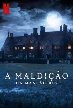 A Maldição da Mansão Bly - 1ª Temporada Completa Download Torrent