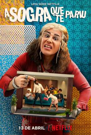 A Sogra Que Te Pariu - 1ª Temporada Completa Download Torrent