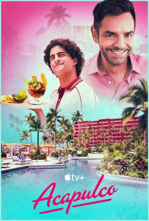 Acapulco - 1ª Temporada Download Torrent