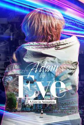 Adam by Eve - A Live in Animation - Legendado Download Torrent