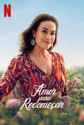Amor para Recomeçar - 1ª Temporada Completa Legendada Download Torrent