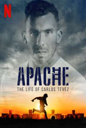 Apache, A Vida de Carlos Tévez - 1ª Temporada Completa Download Torrent