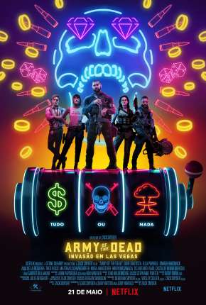 Army of the Dead - Invasão em Las Vegas Download Torrent