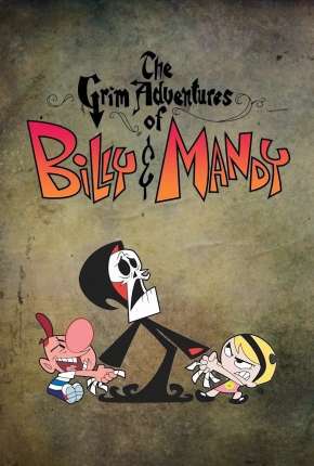 As Terríveis Aventuras de Billy e Mandy Download Torrent