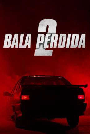 Bala Perdida 2 Download Torrent