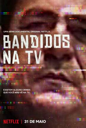 Bandidos na TV - 1ª Temporada Completa Download Torrent