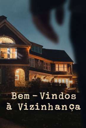 Bem-Vindos à Vizinhança - 1ª Temporada Legendada Download Torrent