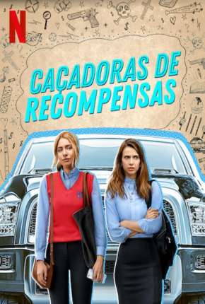 Caçadoras de Recompensas - 1ª Temporada Download Torrent