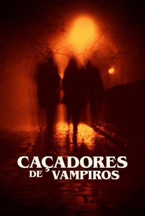 Caçadores de Vampiros - Vampires in America Download Torrent