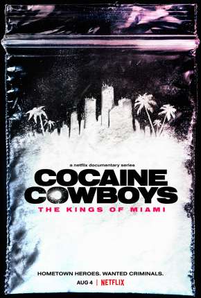 Cocaine Cowboys - The Kings of Miami - 1ª Temporada Completa Legendada Download Torrent
