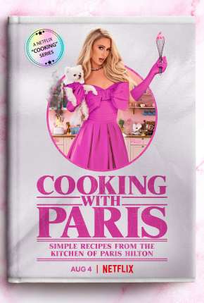 Cozinhando com Paris Hilton - 1ª Temporada Completa Legendada Download Torrent