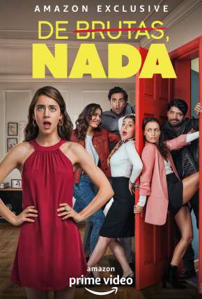 De Brutas, Nada - 1ª Temporada Completa Download Torrent