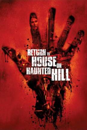 De Volta à Casa da Colina - Return to House on Haunted Hill Download Torrent