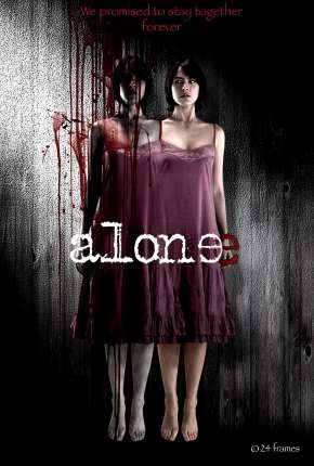Espíritos 2 - Você Nunca Está Sozinho - Alone Download Torrent