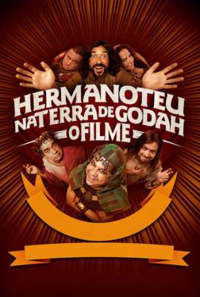 Hermanoteu na Terra de Godah - O Filme Download Torrent