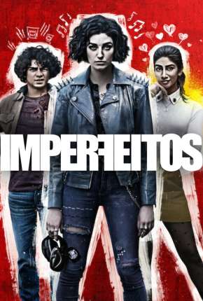 Imperfeitos - 1ª Temporada Completa Legendada Download Torrent
