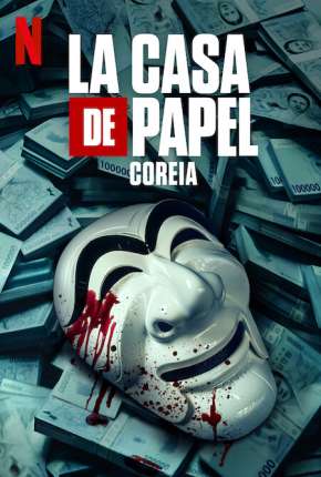 La Casa de Papel - Coreia - 1ª Temporada Completa Download Torrent