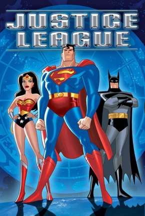 Liga da Justiça - 1ª Temporada Download Torrent