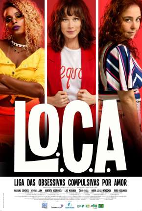L.O.C.A. - Liga das Obsessivas Compulsivas por Amor Download Torrent
