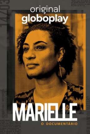 Marielle, O Documentário - 1ª Temporada Completa Download Torrent