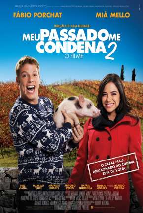 Meu Passado Me Condena 2 - O Filme Download Torrent