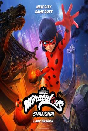 Miraculous World - Xangai, A Lenda de LadyDragon Download Torrent