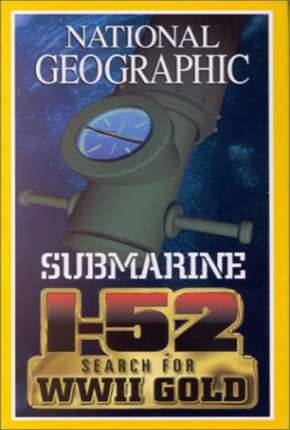 National Geographic - À Procura do SUBMARINO I-52 Download Torrent