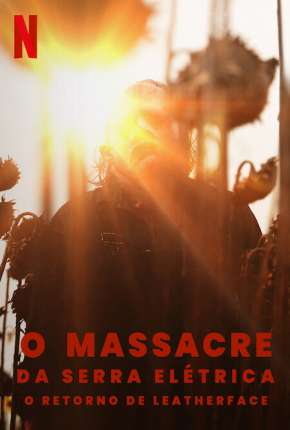 O Massacre da Serra Elétrica - O Retorno de Leatherface Download Torrent