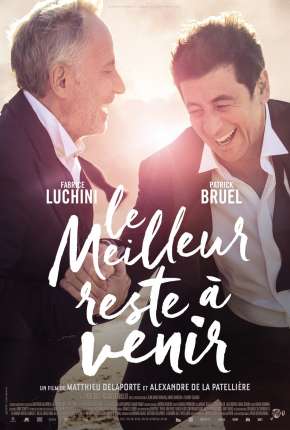 O Melhor Está Por Vir - Le meilleur reste a venir Download Torrent