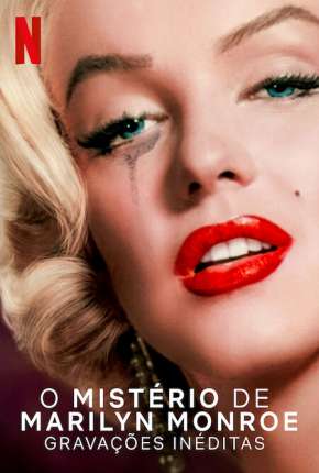 O Mistério de Marilyn Monroe - Gravações Inéditas Download Torrent