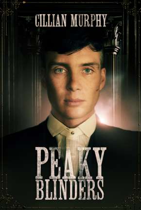 Peaky Blinders - Sangue, Apostas e Navalhas - 6ª Temporada Completa Download Torrent