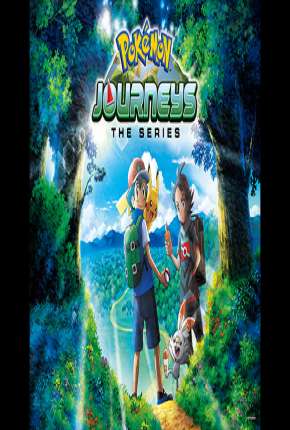 Pokemon Jornadas - A Série - 1ª Temporada Completa Download Torrent