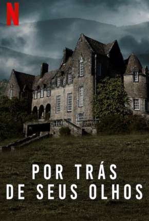 Por Trás de Seus Olhos - 1ª Temporada Completa Download Torrent