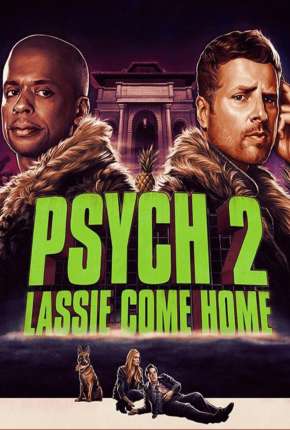 Psych 2 - Lassie Come Home - Legendado Download Torrent