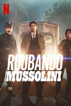 Roubando Mussolini Download Torrent
