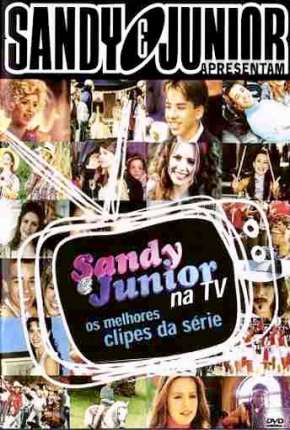 Sandy e Junior 1ª até 4ª Temporada Download Torrent