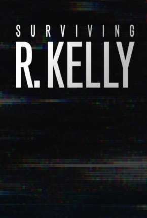 Sobrevivi a R. Kelly - Completa Download Torrent