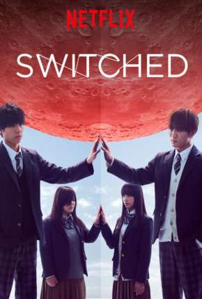 Switched - 1ª Temporada Completa Legendada Download Torrent