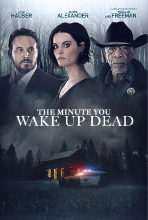 The Minute You Wake Up Dead - Legendado Download Torrent